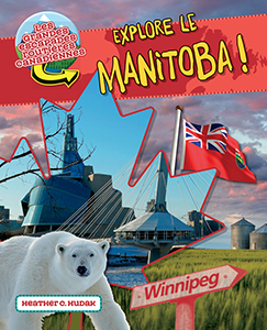 Cover Art for Explore le Manitoba !