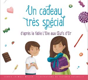Cover Art for Un cadeau très spécial d'après la fable L'oie aux œfs d'or