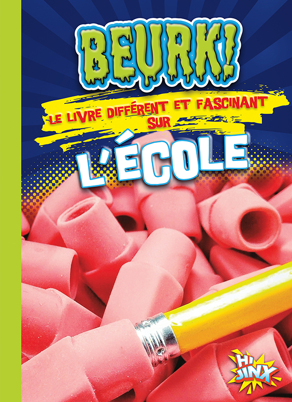 Cover Art for Beurk! Le livre différent et fascinant sur l'école