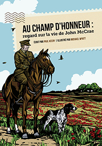 Cover Art for Au champ d'honneur : regard sur la vie de John McCrae